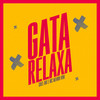 Gata Relaxa - SUELMK&Mc Menor Vini