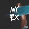 MY EX (feat. VEGAS, SKRIILER & CALISTO) (Explicit) - HIDDEN VIBES AFRICA&VEGAS&SKRIILER&Calisto