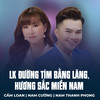 LK Đường Tím Bằng Lăng, Hương Sắc Miền Nam - Cẩm Loan&Nam Cường&Nam Thanh Phong
