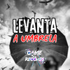 Levanta a Umbrela (Explicit) - MC RD&DJ GHC&Game Records