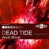 Dead Tide (Dubstep Mix) - Arch Rival
