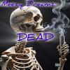 DEAD! (Explicit) - Meezy Dreamz