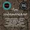 Soy Sudamericano (Versión Sinfónica) - Kashmir Orquesta&Daniel Montojo&Iara Cosattini&Carlos Cosattini&Patricio Villarejo&Cristian Basto&Lucas Romero&Mariano Doldán&Mauro Bertolucci&Nili Grieco&Claudio Melone&Eugenia Casado&Anna Wetzig&Juri Nakamura&Marcela Olivieri&Guillermo Ferreiro Habra&Demián Tavarovsky&Augusto Sourigues&Martín Baldi&Valeria Tártara&Carlos Diener&Montojo y La Suma&Renata Arruda&Lite Ruiz&Idinael Tejeda&Alberto Fonseca&Ñustamay