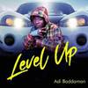 LEVEL UP - Adi Baddaman