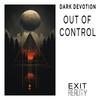 Out of Control (Original Mix) - Dark Devotion