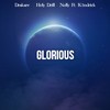 Glorious - Drakare&Nolly&Holy Drill&K3ndrick