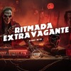Ritmada Extravagante (Explicit) - DJ Diniz&MC GW