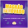 MAGRÃO RENOVADO (Explicit) - Mega Da Norte&Dj Jhow Zn&DJ CHICO OFICIAL&MC MENOR BRECK&MC Matheuzinho Real