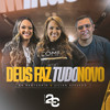 DEUS FAZ TUDO NOVO - No Santuário&Lilian Azevedo