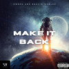 Make It Back (Explicit) - D-wrek&Bravie WoBlak