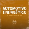 AUTOMOTIVO ENERGÉTICO (Explicit) - DJ GEAN 015&Mc K.K&MC Ster&Prime Funk