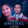 A Jita Jiwi Jita - Ajay&Chinki