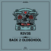 Back 2 Oldschool (Radio Edit) - R3V3S