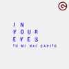 In Your Eyes (Tu Mi Hai Capito) - Get Far&LennyMendy&KEL