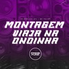 Montagem Viaja na Ondinha (Explicit) - DJ Surtado 011&Mc Talibã