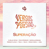 Versos & Poesias #2: Superação - Black Spygo&Helvio Marques&Noua&Merson Clavius&Shena Carina&Impopular Mendes&Sidjay&Uziel