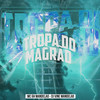 Tropa do Magrão (Explicit) - Mc GH&DJ VINE MANDELÃO