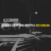 Authentic Everything Freestyle (Explicit) - Jerz Carolina