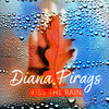 Kiss The Rain - Diana Pirags