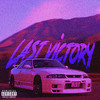 LAST VICTORY (Explicit) - UNKN0WNEXI&INSANEX