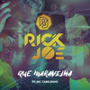 Que Maravilha (Remix) - Rick Joe&MC Cabelinho