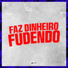 FAZ DINHEIRO FUDENDO (Explicit) - MB Mexicano&PUCCATSUNAMI
