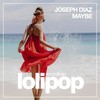 Maybe (Original Mix) - Joseph Diaz