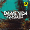Dame Vida - DJ quickness&Luz María