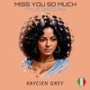 Miss You so Much (Italo Disco Mix) - Kaycien Grey