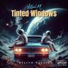 Tinted Windows (Explicit) - Lethal M&BeanMachine