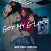 Got My G Locc (Explicit) - Loccie Shmula&Shea Davis