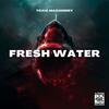 Fresh Water - Toxic Machinery