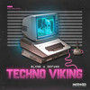 Techno Viking - Slynk&Defunk&Evan Chandler&Logan Shea Anderson