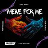 There For Me (feat. GRIZZ LEE, Euph0ria & Harry Heiwa) - Kid Snaz&Grizz Lee&Euph0ria&Harry Heiwa