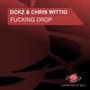 ****ing Drop (Remix) - DCKZ&Chris Wittig