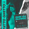 Dark Ice (SLOWED) - VERVGE