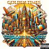 Golden Times (feat. ALL Profit) (Explicit) - Don Juanito&All Profit