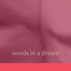 words in a dream - Knoxz