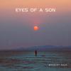 Eyes Of A Son - Bradley Gale&Ivan Lu