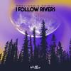 I Follow Rivers - Prezioso&Shibui