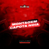 Montagem Capota Noia (Explicit) - DJ D DA ZL&MC Zudo Boladão