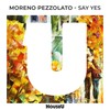 Say Yes - Moreno Pezzolato