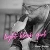 Light Black Girl - Kenan Bishop