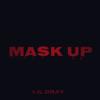 Mask up (Explicit) - Lil Dray