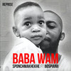Baba Wam (Reprise) - Sponch Makhekhe&BosPianii