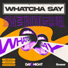 Whatcha Say - Felixx&ATHYN&garonzos