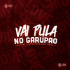 Vai Pula no Garupão (Explicit) - WR Original&DJ FELYPINHO 013