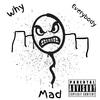 Why Everybody Mad (Explicit) - Yvng Gahd