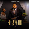 Follow Me Follow - B Classic 006