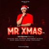 Mr Xmas IV - Izzo Bizness&Country Wizzy&Nacha&Kala Jeremiah&Stereo Singasinga&Stan Rhymes&Kontawa&Msodoki Young Killer&Manengo&Conboi Cannabino